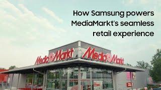 Empowering MediaMarkt to offer a seamless retail experience | Samsung