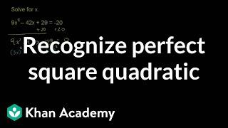 Recognizing a perfect square quadratic | Algebra II | Khan Academy