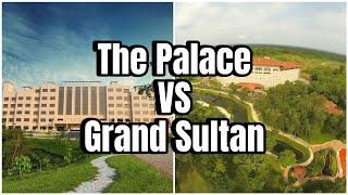 The Palace Luxury Resort VS Grand Sultan Tea Resort