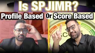 SPJIMR Mumbai | Complete Guide on SPJIMR Admission | Profile Based | Score Based