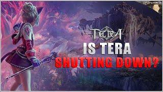 Is TERA Shutting Down?