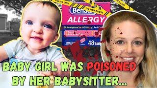 HORRIFIC: Babysitter POISONS 7 Month Old Baby Girl to Death