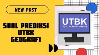 BOCORAN  SOAL UTBK GEOGRAFI HARI KEDUA!!