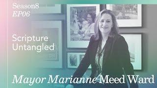 Season 8: Ep 6 | Mayor Marianne Meed Ward | Scripture, a Foundation for Leadership