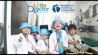 Little Doctor | Sehari Menjadi Dokter Cilik Mandaya Hospital Karawang