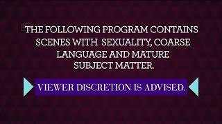 Lifetime Viewer Advisory: Sexuality, Coarse Language and Mature Subject Matter (2015)