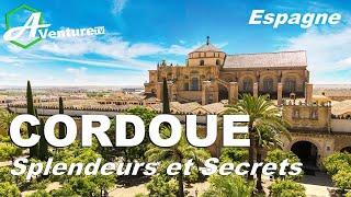 CORDOUE : Secrets et Merveilles d’une Ville Andalouse