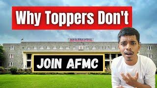 Why Toppers Don't Join AFMC ? Why AFMC is Not The BEST ?