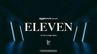 IVE 'ELEVEN' (Amazon Music Original Performance Video)