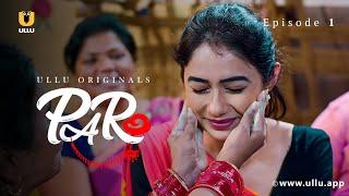 Paro | Dubbed In English | Episode - 1 | Streaming Now | Download And Subscribe Ullu App Now