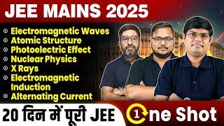 EM Waves, Atomic Structure, Photoelectric Effect, Nuclear, X Rays ,EMI, AC One Shot | JEE Mains 2025