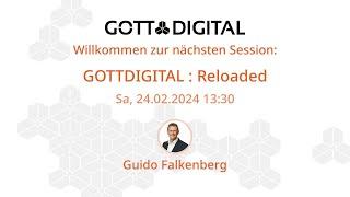 GOTTDIGITAL Konferenz 2024 -  Reloaded