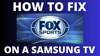 How To Fix Fox Sports on a Samsung TV