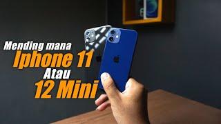 Iphone 11 VS Iphone 12 Mini di 2022 / Mending mana Iphone 11 atau  12 Mini ???