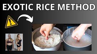 EXOTIC RICE METHOD - (UPDATED RECIPE FOR FAST WEIGHT LOSS!) Exotic Rice Hack For Weight Loss