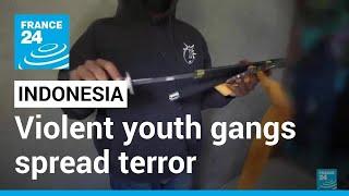 Indonesia: Violent youth gangs spread terror on island of Java • FRANCE 24 English