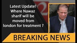 Latest Update! Where Nawaz sharif will be moved from london for treatment ? | 92NewsHDUK