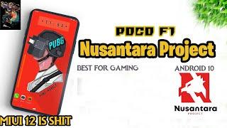 NUSANTARA PROJECT || BEST GAMING ROM || POCO F1 || AOSP BASED || CHANGING BECAUSE OF MIUI 12