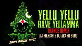 Yellu Yellu Rave Yellamma Trance Remix Dj Manish Exclusive x Dj Akash Sonu