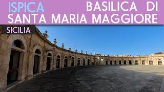 ISPICA - Basilica of Santa Maria Maggiore and the Loggia of Sinatra