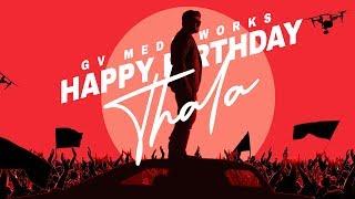 Happy Birthday Thala | AJITH KUMAR | GV MEDIAWORKS