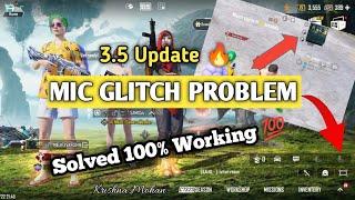 3.5 UPDATE MIC GLITCH PROBLEM SOLVED  | BGMI Mic Not Working Issue Fixed Latest Version | Krishna