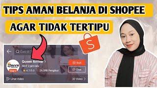 TIPS BELANJA DI SHOPEE AGAR TIDAK TERTIPU