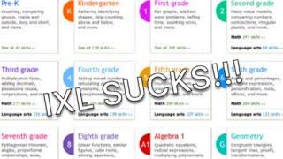 IXL SUCKS!!! (IXL Rant)