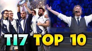 TI7 TOP 10 - BEST MOST AMAZING MOMENTS DOTA 2