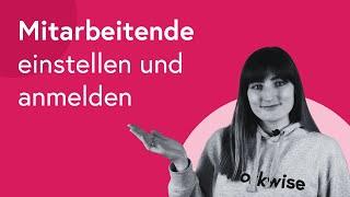 Mitarbeitende einstellen und anmelden - So geht's!