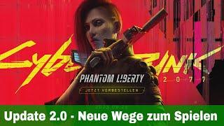 Cyberpunk 2077: Phantom Liberty "Neue Wege zum Spielen" Gameplay Update 2.0 | Deutsch | 2023