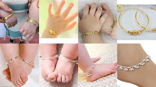 Latest baby gold bracelet &  sliver anklet design // kada design for baby // payal  for baby girls