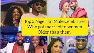 Top 5 Nigerian Male Celebrities who got married to women older than them