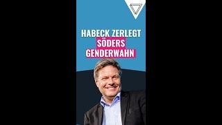 Habeck zerlegt Söders Genderwahn!