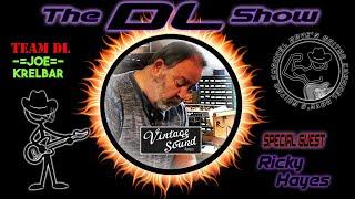 The DL Show with Special Guest Ricky Hayes