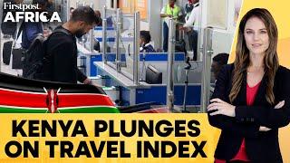 Kenya Slips on Index Measuring Ease of Travel Due to New Visa Requirements | Firstpost Africa