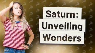 How Does Saturn Fascinate Us? A Quick Guide