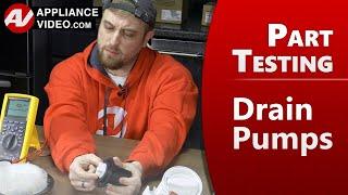 Drain Pump Testing Appliances - Factory Authorized Technician