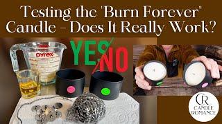 TESTING THE "BURN FOREVER" CANDLE - DOES IT REALLY WORK?