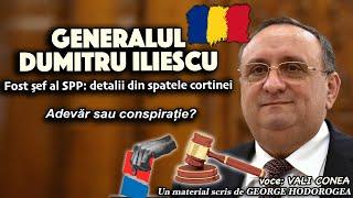 Generalul Dumitru Iliescu, fost șef al SPP: detalii din spatele cortinei * Adevăr sau conspirație?