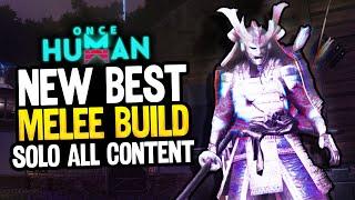 BEST ONCE HUMAN MELEE BUILD! - Solo ALL Content, BEST Deviant Setup! - (Once Human Build Guide)