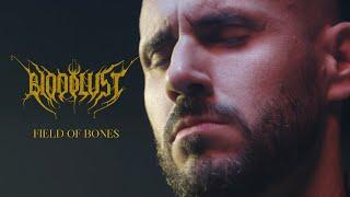 BLOODLUST - Field Of Bones [OFFICIAL VIDEO]