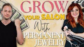 Add Permanent Jewelry to Your Salon!