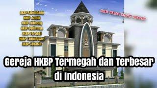 Gereja HKBP Termegah dan Terbesar di Indonesia | Menurut Survei