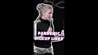 Alexandra Haddow | Pandemic Pickup Lines | #shorts