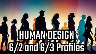 Evolution of Human Design Role Model Profiles 6/2 and 6/3