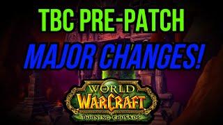 So hows the TBC Pre-Patch going to be? Major changes!?