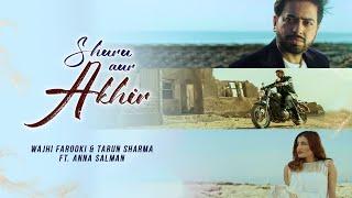 Wajhi Farooki I Tarun sharma | Shuru Aur Akhir I Official Music Video
