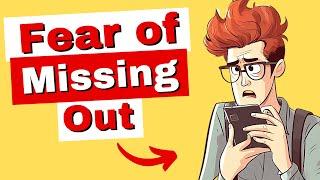 Fear of Missing Out Explained: 7 Ways to Kill Your FOMO