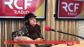  Kaz Hawkins performing live on RCF Radio France -  Because You Love Me